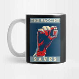 The Vaccine Saves - Covid-19 Corona Virus SARS-CoV-2 Medical Student Medschool Gift Nurse Doctor Medicine Mug